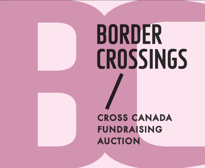 Border Crossings / Cross Canada Fundraising Auction – Border Crossings ...