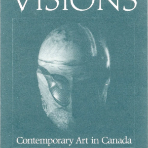 “Visions: Contemporary Art in Canada”  and “Contemporary Art”