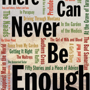 There Can Never Be Enough: New and Selected Stories by David Arnason